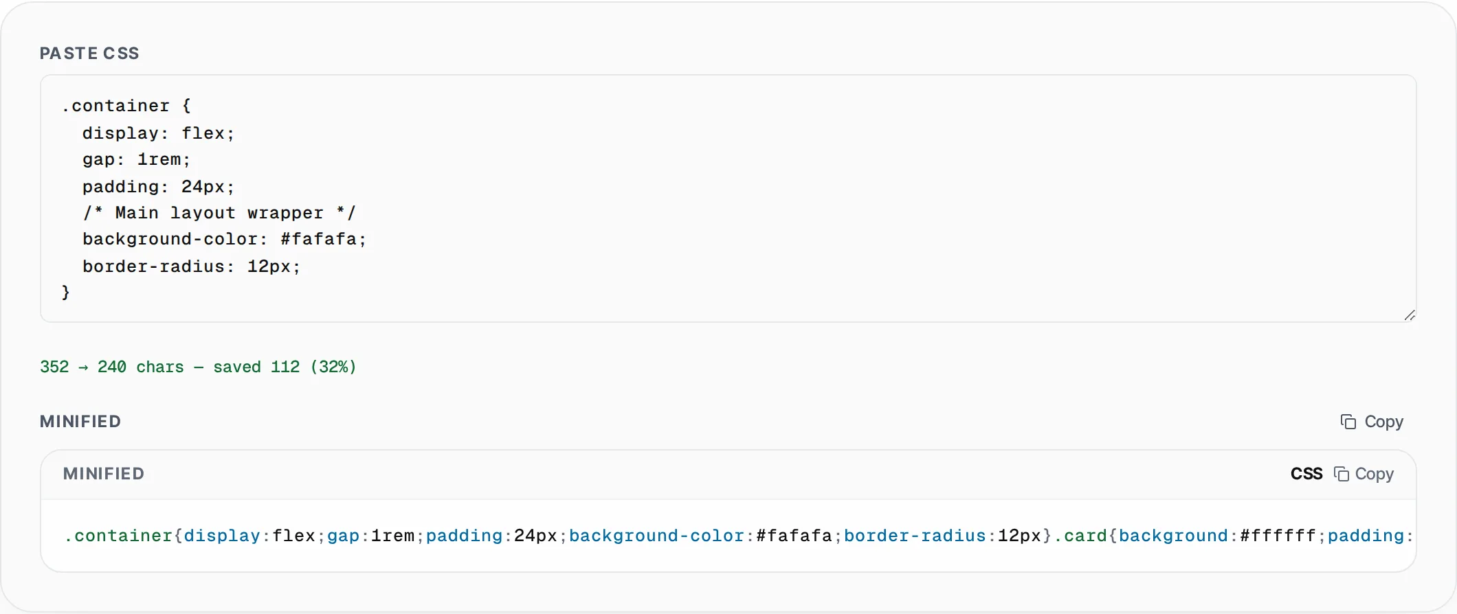 CSS Minifier showing a worked example — Minify CSS by stripping comments, collapsing whitespace, removing trailing semicolons.